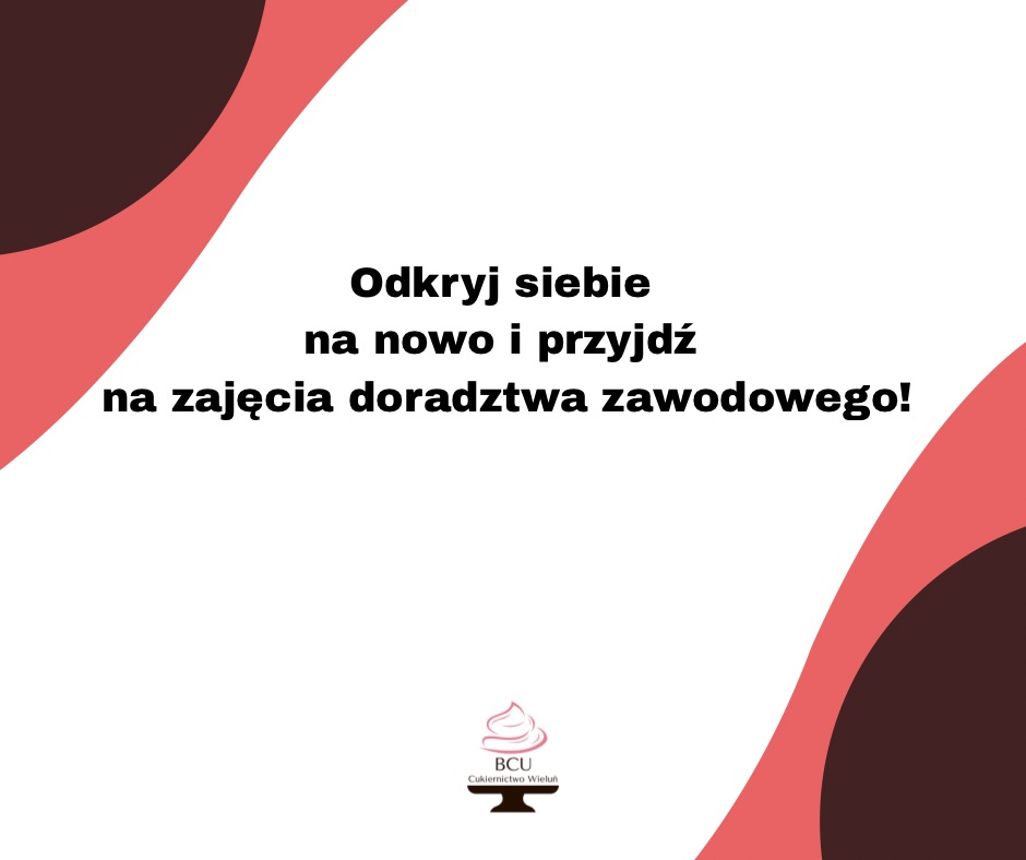 DORADZTWO ZAWODOWE W BCU CUKIERNICTWO WIELUŃ